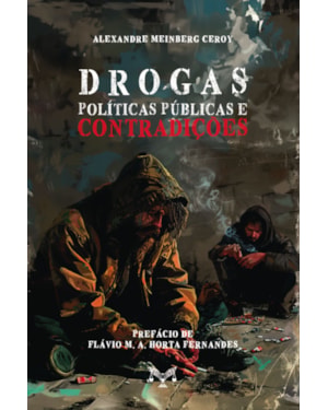 DROGAS, POLÍTICAS PÚBLICAS E CONTRADIÇÕES
