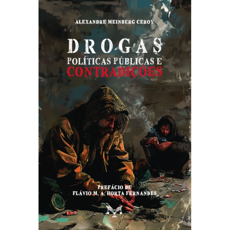 DROGAS, POLÍTICAS PÚBLICAS E CONTRADIÇÕES