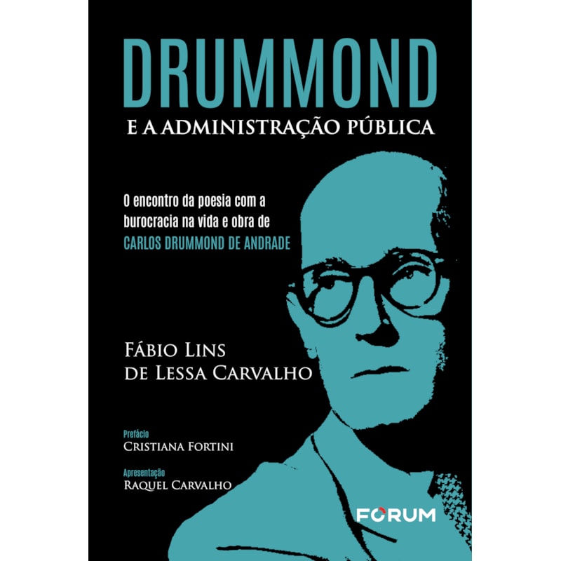 Drummond e a administração pública: o encontro da poesia com a burocracia na vida e obra de carlos drummond de andrade