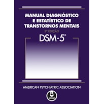 DSM-5 - MANUAL DIAGNÓSTICO E ESTATÍSTICO DE TRANSTORNOS MENTAIS