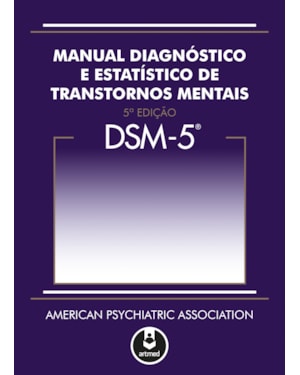 DSM-5 - MANUAL DIAGNÓSTICO E ESTATÍSTICO DE TRANSTORNOS MENTAIS