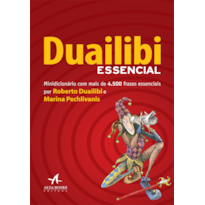 DUAILIBI ESSENCIAL: MINIDICIONÁRIO COM MAIS DE 4.500 FRASES ESSENCIAIS