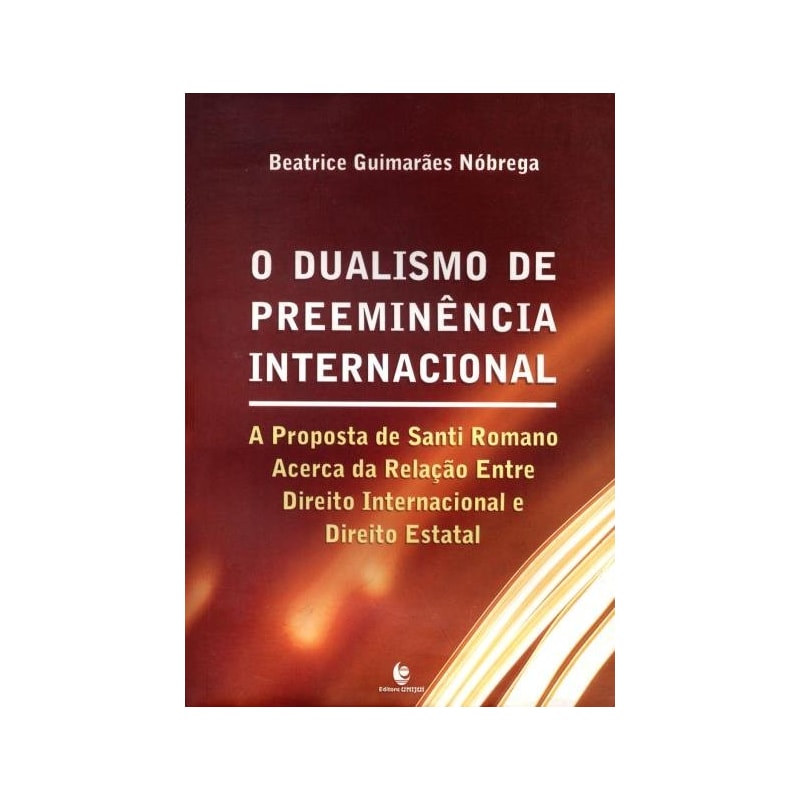 DUALISMO DE PREEMINENCIA INTERNACIONAL. A PROPOSTA DE SANTI ROMANO ACERCA D - 1