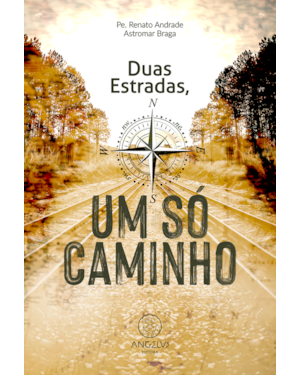 Duas estradas, um só caminho