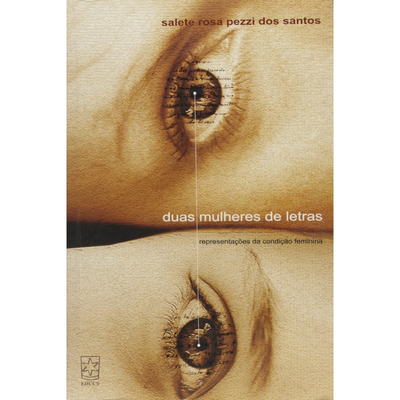 DUAS MULHERES DE LETRAS: REPRESENTACOES DA CONDICAO FEMININA - 1