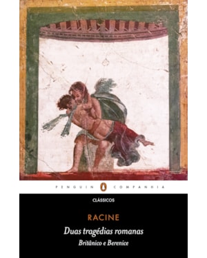 DUAS TRAGÉDIAS ROMANAS: BRITÂNICO E BERENICE