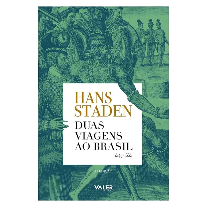 DUAS VIAGENS AO BRASIL - 2ª EDIÇÃO: 1547-1555