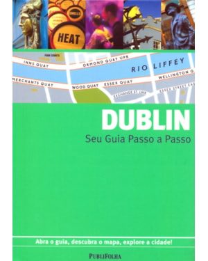DUBLIN - SEU GUIA PASSO A PASSO