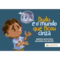 Dudu e o mundo que ficou cinza