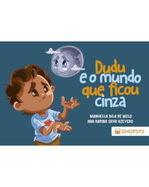 Dudu e o mundo que ficou cinza