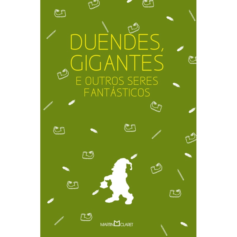 DUENDES, GIGANTES E OUTROS SERES FANTÁSTICOS