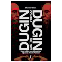 DUGIN CONTRA DUGIN: UMA CRÍTICA TRADICIONALISTA À QUARTA TEORIA POLÍTICA