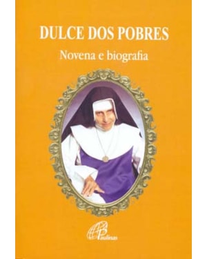 Dulce dos pobres - novena e biografia