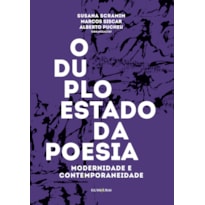 DUPLO ESTADO DA POESIA: MODERNIDADE E CONTEMPORANEIDADE