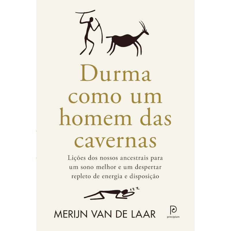 Durma como um homem das cavernas: Lições dos nossos ancestrais para um sono melhor e um despertar repleto de energia e disposição