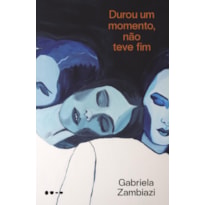Durou um momento, não teve fim