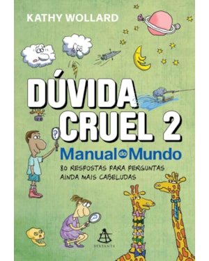 DÚVIDA CRUEL 2: 80 RESPOSTAS PARA PERGUNTAS AINDA MAIS CABELUDAS