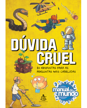 DÚVIDA CRUEL: 80 RESPOSTAS PARA AS PERGUNTAS MAIS CABELUDAS