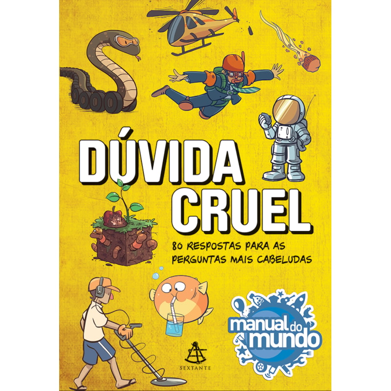 DÚVIDA CRUEL: 80 RESPOSTAS PARA AS PERGUNTAS MAIS CABELUDAS
