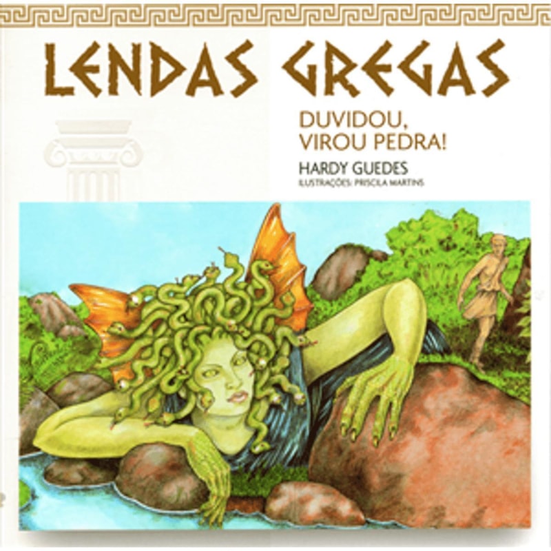 DUVIDOU, VIROU PEDRA - COLEÇÃO LENDAS GREGAS