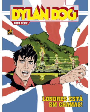 DYLAN DOG NOVA SÉRIE - VOLUME 02 - ANARQUIA NO REINO UNIDO