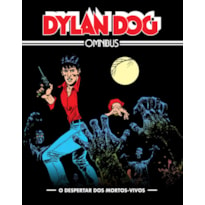 DYLAN DOG OMNIBUS VOL. 1: O DESPERTAR DOS MORTOS