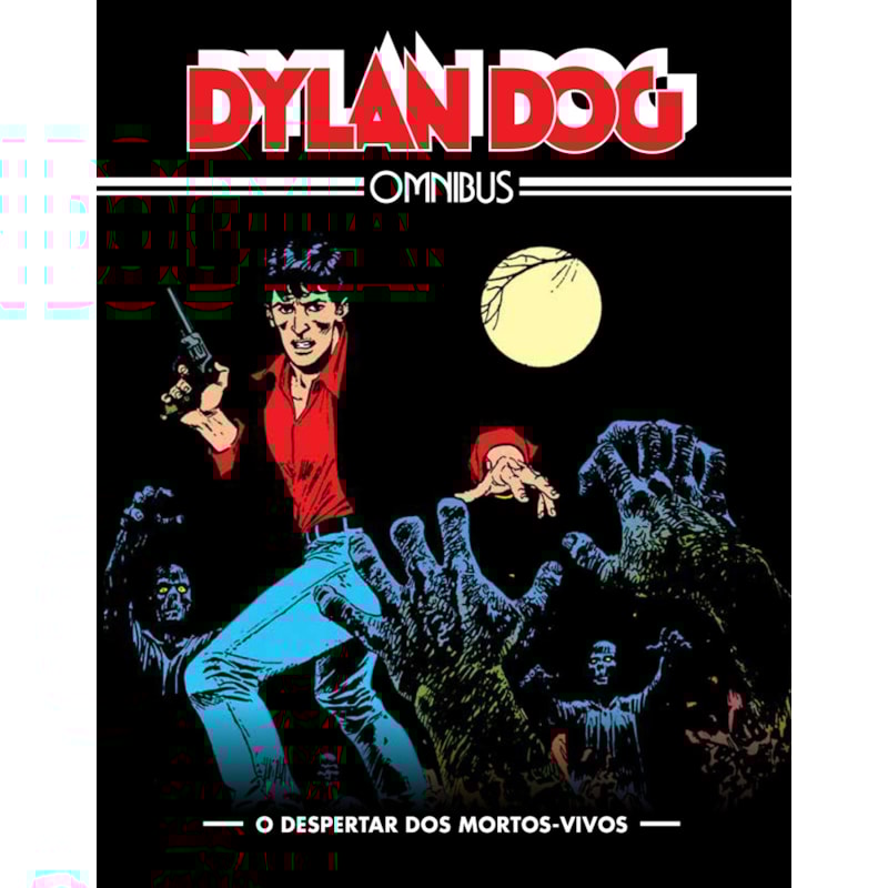 DYLAN DOG OMNIBUS VOL. 1: O DESPERTAR DOS MORTOS