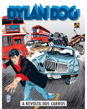 DYLAN DOG - VOLUME 11 - A REVOLTA DOS CARROS - VOL. 11