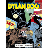 DYLAN DOG - VOLUME 31 - A ÚLTIMA LUA CHEIA