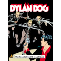 DYLAN DOG - VOLUME 36: OS MATADORES DA ESCURIDÃO