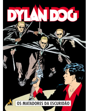DYLAN DOG - VOLUME 36: OS MATADORES DA ESCURIDÃO