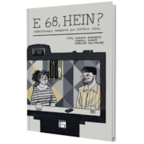 E 68, HEIN? PERFORMANCE NARRATIVA EM HISTÓRIA ORAL