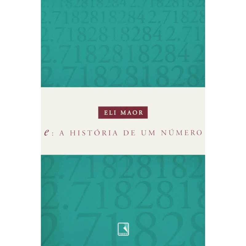 E: A HISTÓRIA DE UM NÚMERO