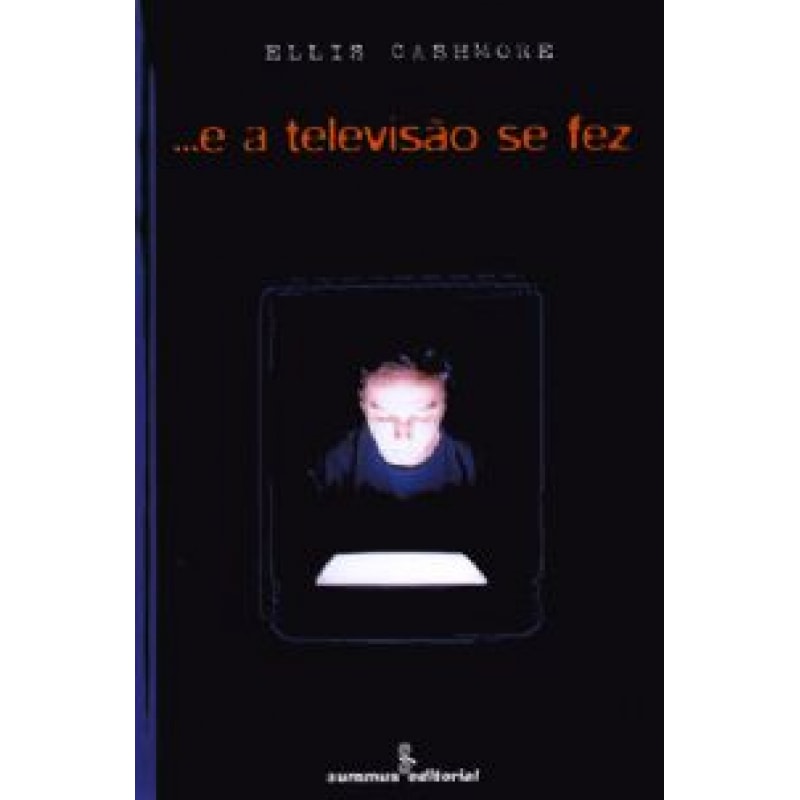 E A TELEVISAO SE FEZ