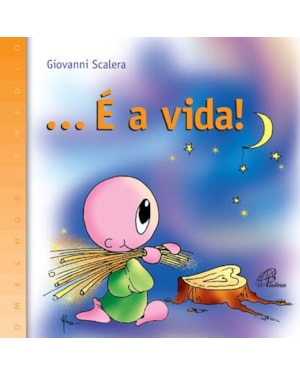 é a vida!