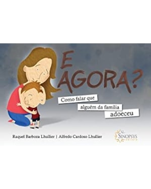 E agora? como falar que alguém da família adoeceu