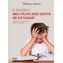 E AGORA? MEU FILHO NÃO GOSTA DE ESTUDAR