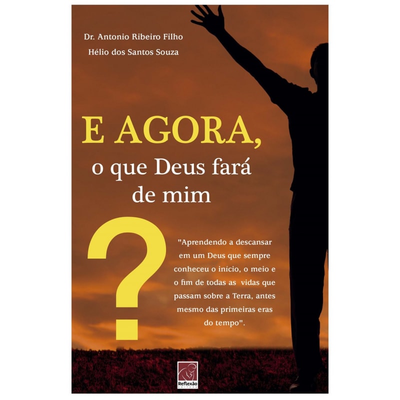 E AGORA O QUE DEUS FARÁ DE MIM