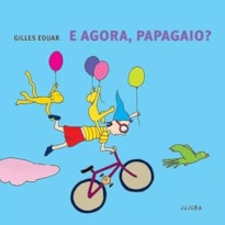 E agora, papagaio?