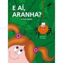 E AÍ, ARANHA?