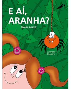 E AÍ, ARANHA?