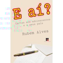 E AÍ? CARTAS AOS ADOLESCENTES E A SEUS PAIS