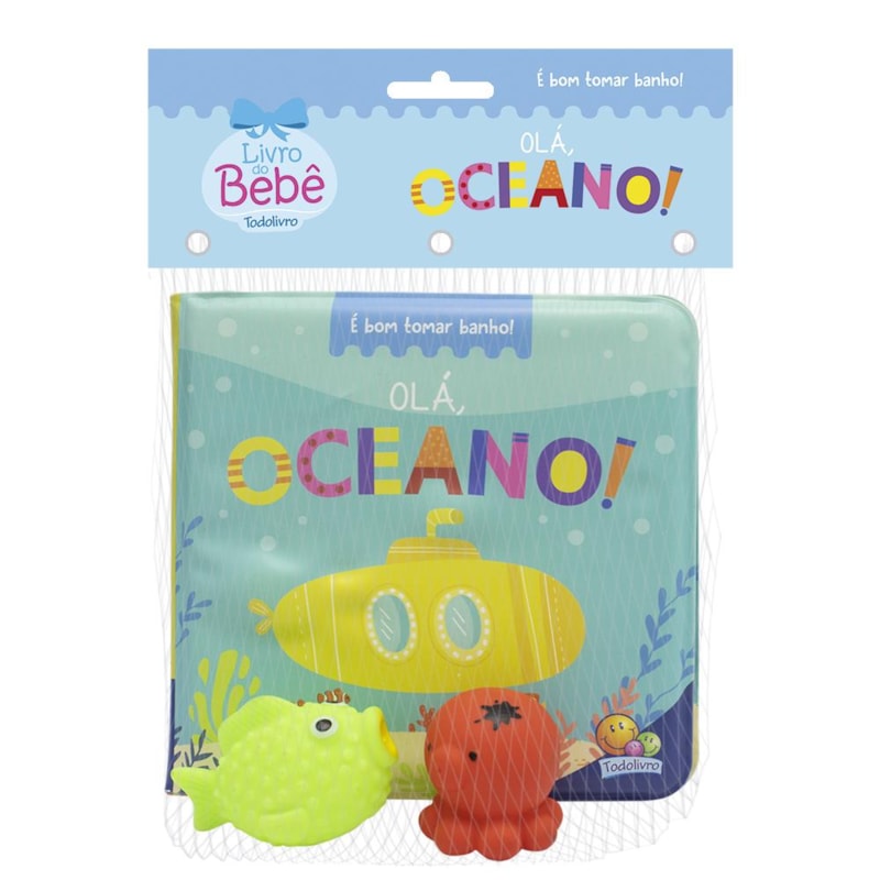 É BOM TOMAR BANHO II! OLÁ, OCEANO!