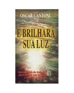 E BRILHARA SUA LUZ - INSTRUMENTO DE TRABALHO PARA ...