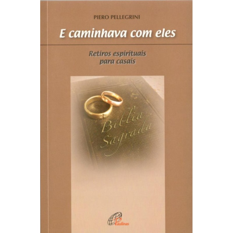 E CAMINHAVA COM ELES - RETIROS ESPIRITUAIS PARA CASAIS