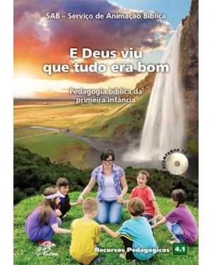 E Deus viu que tudo era bom - acompanha cd: pedagogia bíblica da primeira infância - recursos pedagógicos 4.1