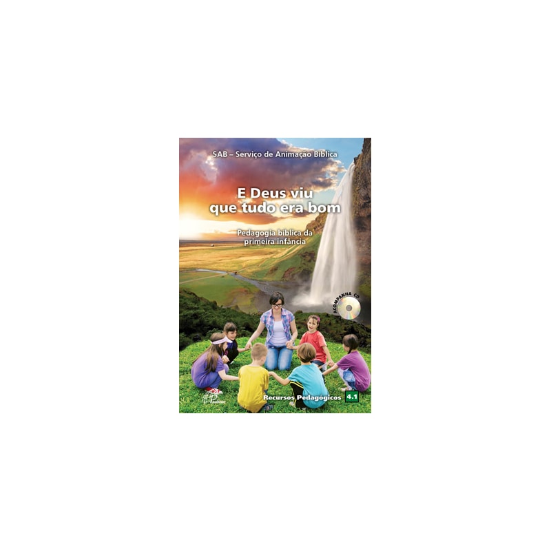 E DEUS VIU QUE TUDO ERA BOM - ACOMPANHA CD: PEDAGOGIA BÍBLICA DA PRIMEIRA INFÂNCIA - RECURSOS PEDAGÓGICOS 4.1
