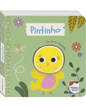 É DO BARULHO! UM LIVRO-SQUEAKY: PINTINHO