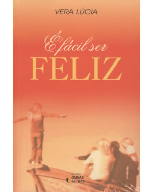 E FACIL SER FELIZ