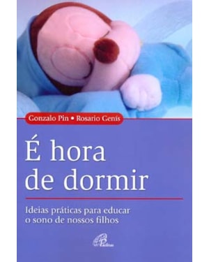 é hora de dormir: ideias práticas para educar o sono de nossos filhos